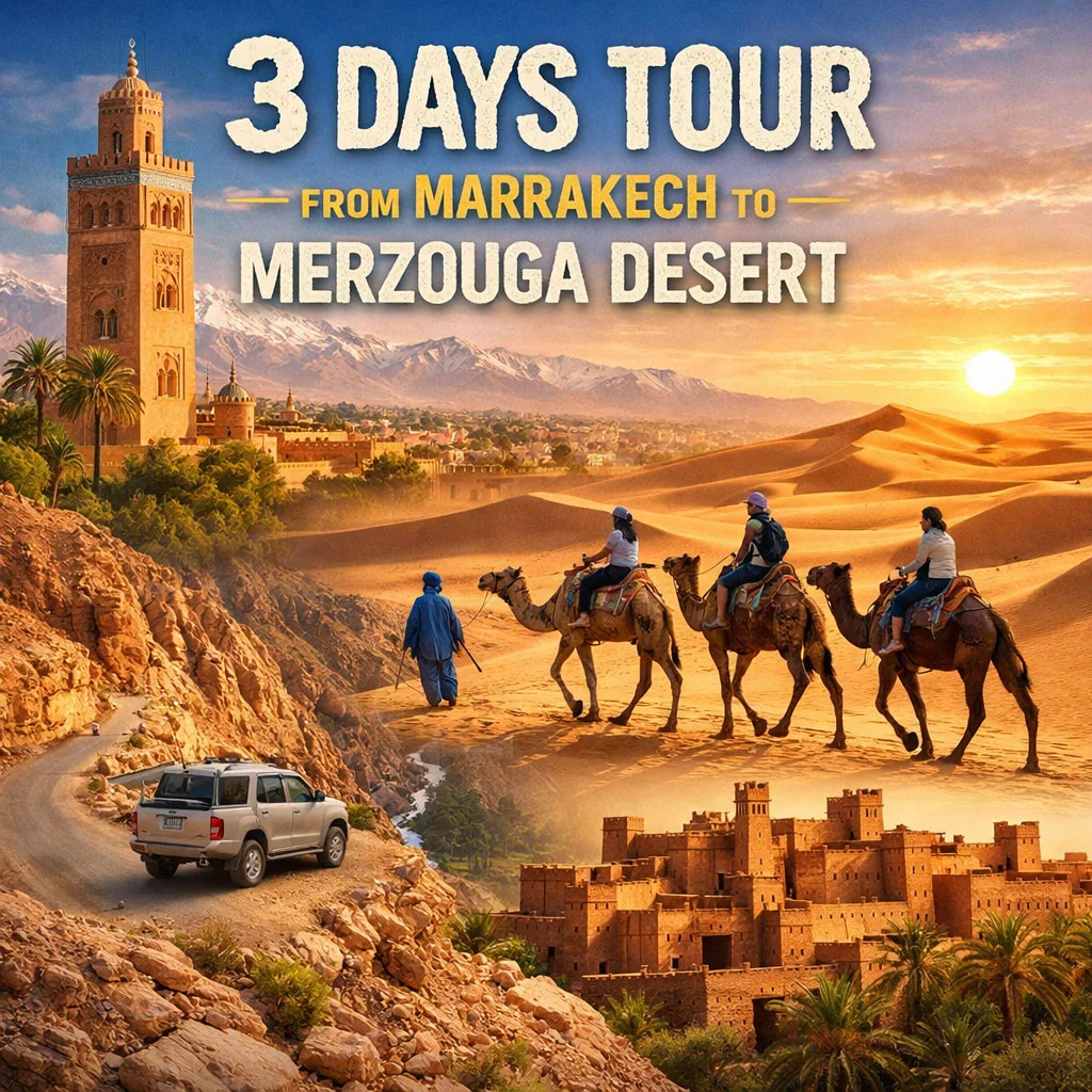 3 Days Tour from Marrakech to Merzouga Desert
