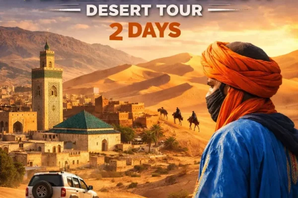 Fes to Marrakech Desert Tour 2 Days